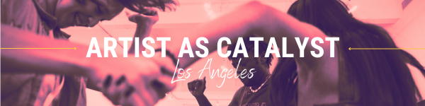Artist As Catalyst LA - 2026 Application